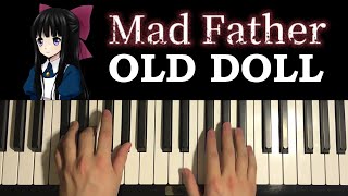 How To Play - Mad Father - Old Doll (Piano Tutorial Lesson) Resimi