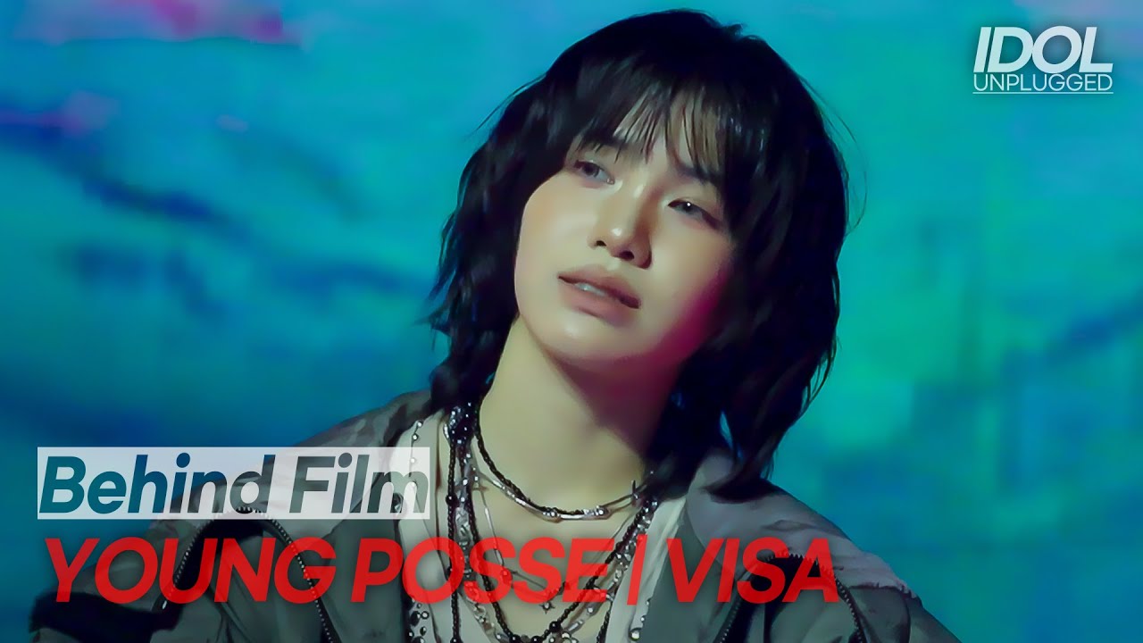 YOUNG POSSE | IDOL UNPLUGGED | BEHIND