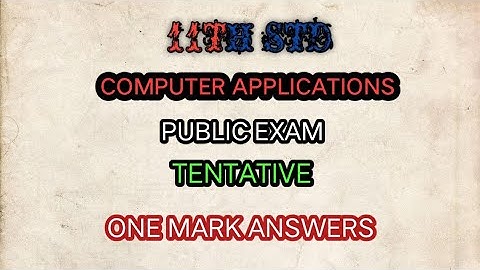 11TH COMPUTER APPLICATIONS PUBLIC TENTATIVE ANSWER KEY 2023 @a2boys442