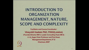 Introduction to Organization Management, Nature ,Scope and Complexity #swayamprabha #CH36SP
