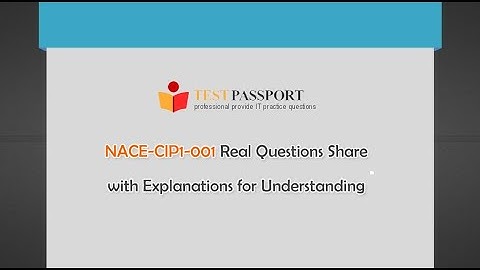 Free NACE-CIP1-001 Real Questions and Explanation