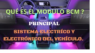 THE BCM (CAR CENTRAL MODULE) - WHAT IS ITS FUNCTION?