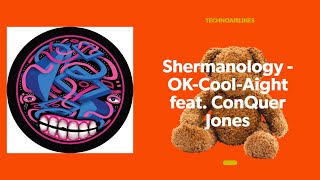 Shermanology - OK-Cool-Aight feat. ConQuer Jones