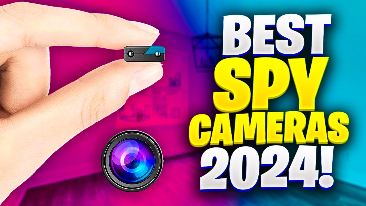 7 Best Spy Cameras 2024: Secrets Revealed! [Must See Before Buying] 