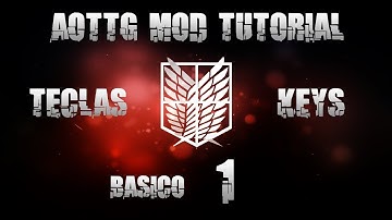 AoTTG MOD Tutorial - Keys/Teclas - Básico #1