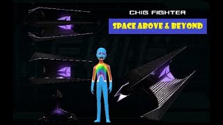 Chig Fighter Space Above & Beyond