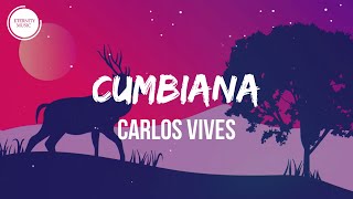 Carlos Vives - Cumbiana (Letra\/Lyrics)