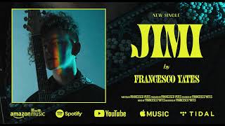 Francesco Yates - Jimi (Audio) - YouTube