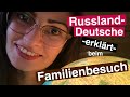 Russlanddeutsche - erläutert beim Familienbesuch
