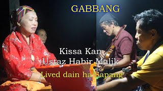 GABBANG || KISSA KAN USTAZ HABIR MALIK || Lived dain ha Sapang