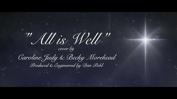 ALL IS WELL by CAROLINE JUDY & BECKY MOREHEAD (Mic...