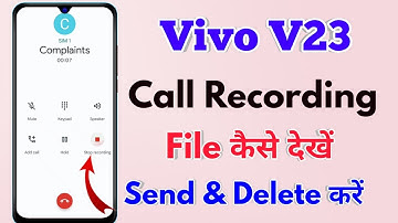 vivo v23 call recording kaise sune, vivo v23 call recording file