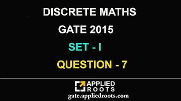 DISCRETE MATHS (GATE 2015 - SET 1 - QUESTION 7)