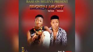 Yprince feat. Duncan - Broken heart (prod. By OmoAno)