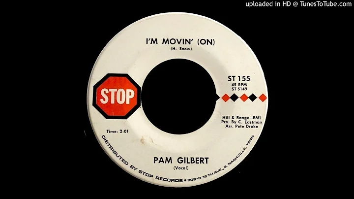 Pam Gilbert - I'm Movin' On - Stop 45