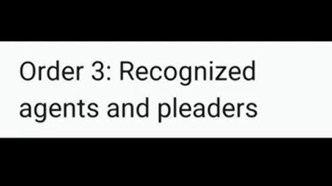 Order 3: Recognized agents and pleaders|Civil Procedure code,1908