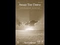 AWAKE THE DAWN SATB Choir Susan Naus Dengler Lee Dengler