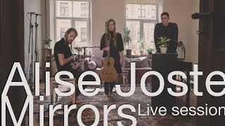 Vignette de la vidéo "Alise Joste – Mirrors (live sessions)"