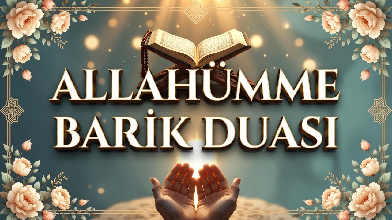 Api Barik 2 Allahümme Barik Duası | Muammer Özcan | Yavaş ve Tane Tane Okuyuş ...