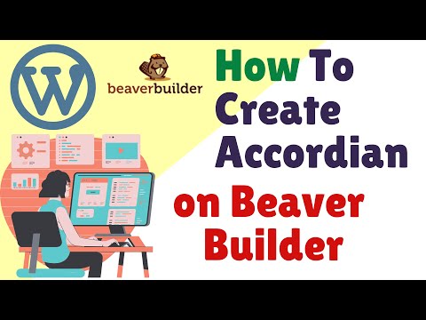 How to create an Accordian Using Beaver Builder | Areate an Accordian on Wordpress Beaver Builder