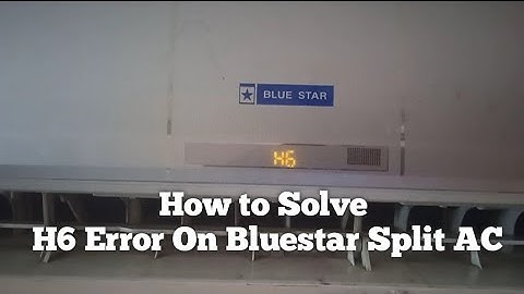 Bluestar Split AC H6 Error தமிழ் //   How to Solve H6 Error