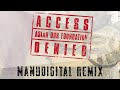 Miniature de la vidéo de la chanson Access Denied (Manudigital Remix)