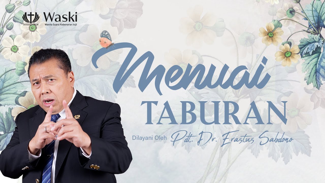 MENUAI TABURAN | WANITA SURGAWI (BAG 74) | Pdt. Dr. Erastus Sabdono | 28 Maret 2022