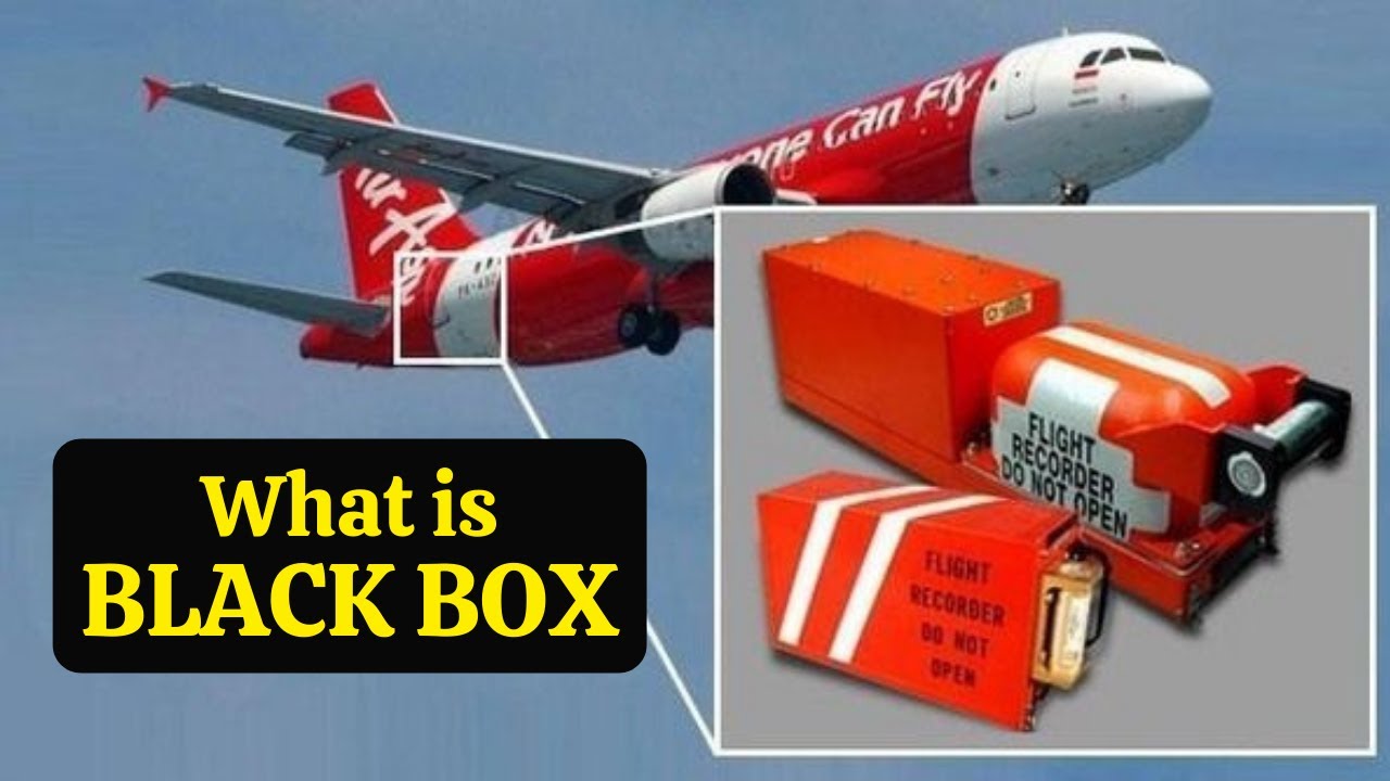 What is Black Box? Recording of Plane Crashes and why it is important 