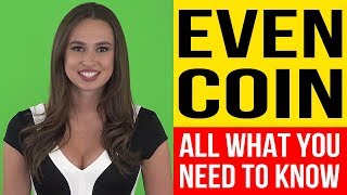 EVENCOIN - What Is EvenCoin - EvenCoin Review