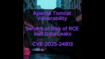 Apache Tomcat Vulnerability Servers at Risk of RCE and Data Leaks - CVE-2025-24813