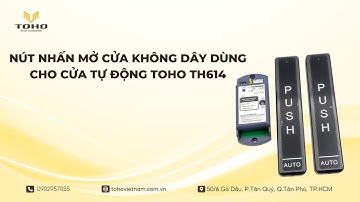 Nút nhấn mở cửa không dây dùng cho cửa tự động TOHO TH614 | Toho Việt Nam