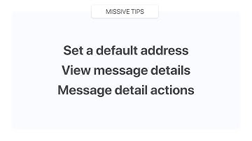 How to set a default address? View message details? Message actions?