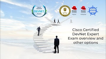 Cisco Certified DevNet Expert - Lab Exam Overview