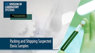 Packing and Shipping Suspected Ebola Specimens