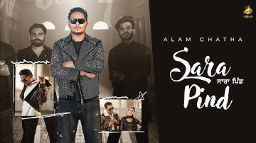 Sara Pind (OFFICIAL VIDEO) Alam Chatha || Master Mind || Vicky Dhaliwal || Latest Punjabi Song 2025