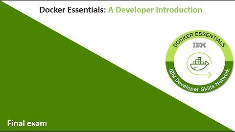 Docker Essentials: A Developer Introduction Final exam