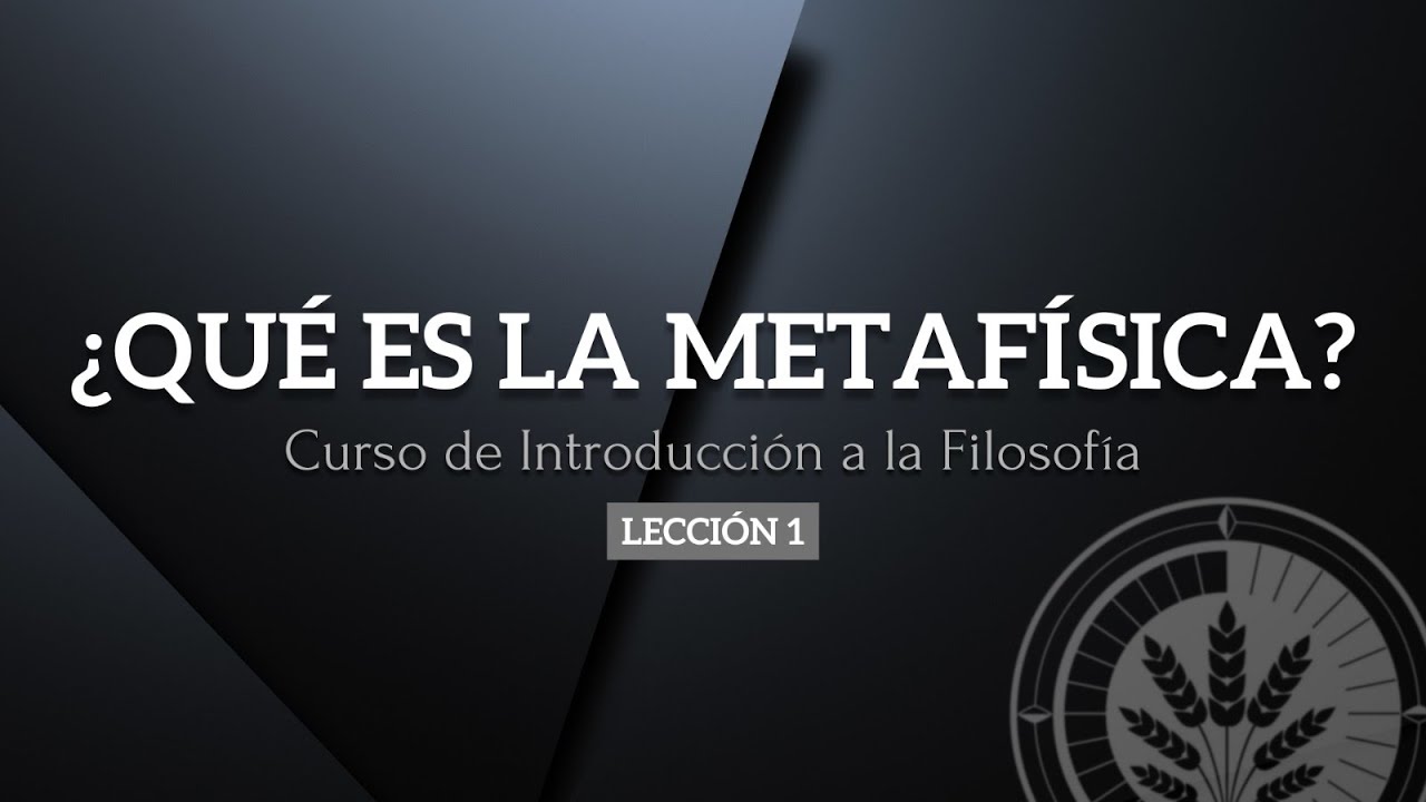 Metafísica, 1. ¿Qué es metafísica?