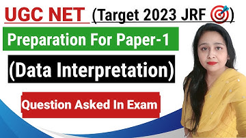 UGC NET 2023 : Paper 1 Preparation | Data Interpretation | DI Question Asked in Ugc Net |  Divya Mam