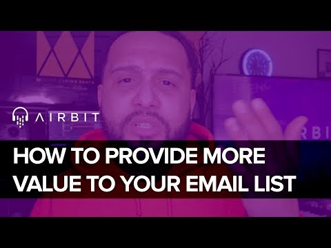 How To Provide More Value To Your Email List