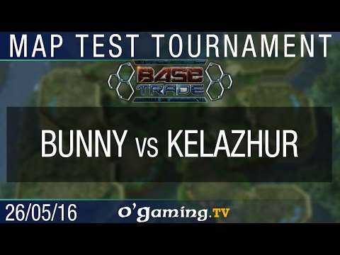 Bunny vs Kelazhur - BaseTradeTV Map Test Tournament - Ro16