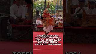 Topeng Dalem Arsa Wijaya Kabupaten Klungkung Yayasan Damuh Urip Bali Banjar Pande Mas Desa Kamasan