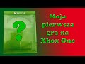Kupiłem moją pierwszą grę na Xbox One 😊