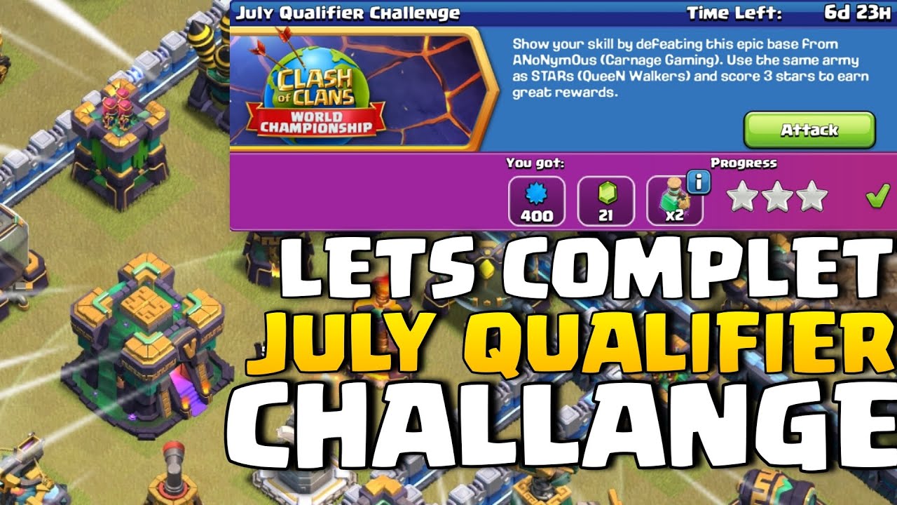 How to 3 Star Clash Worlds July Qualifier Challenge Clash of Clans 