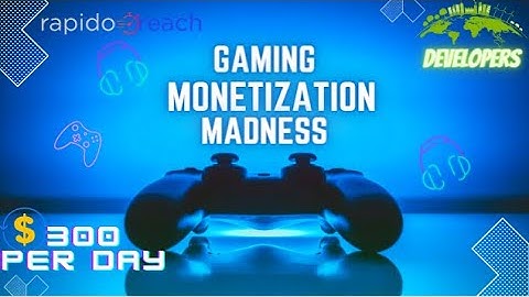 How To Monetise Your Game With Rapidoreach || Monetization Madness How Game Make Money Extra Credits