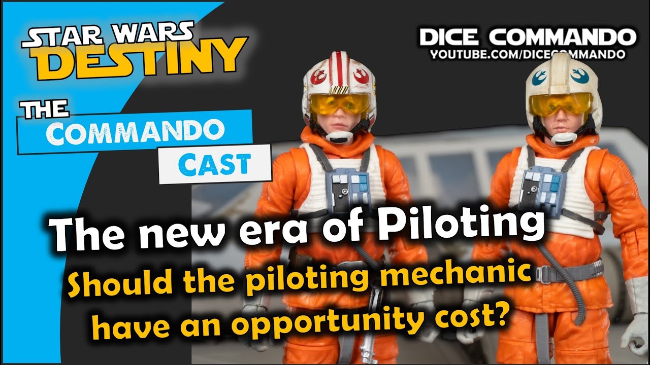 Commando Cast | Ep247 - The new era of Piloting: Should the piloting mechanic have a cost?