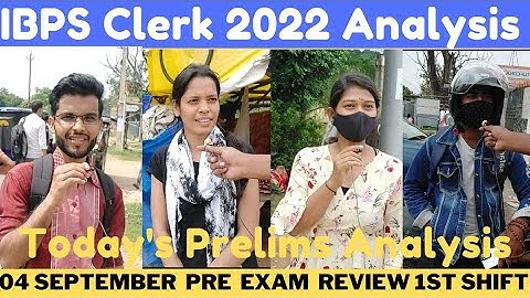 IBPS Clerk analysis 2022 | Live Exam analysis of IBPS Clerk 2022 | IBPS Clerk Exam Review 4th Sept