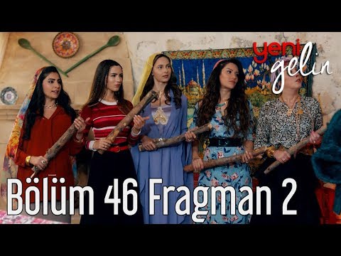 Yeni Gelin 46. Bölüm 2. Fragman