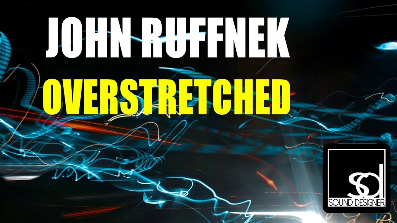Guarda John Ruffnek - Overstretched su YouTube Guarda John Ruffnek - Overstretched su YouTube