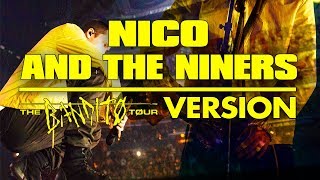 Nico And The Niners Live Bandito Tour Version - twenty one pilots