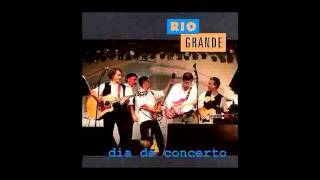 Video thumbnail of "Rio Grande - A Paixão"